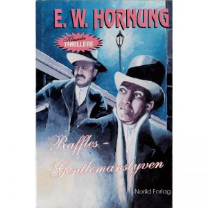 E.W. Hornung – Raffles – Gentlemanstyven