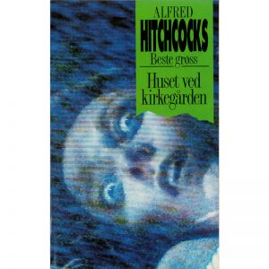 Alfred Hitchcock – Huset ved kirkegården (paperback)