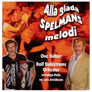 Rolf Dahlström med Ove Köhler – Alla glada spelmäns melodi