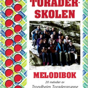 Trondheim Toradergruppe/Melodibok til Toraderskolen