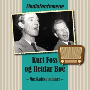 Kurt Foss og Reidar Bøe/Musikalske minner